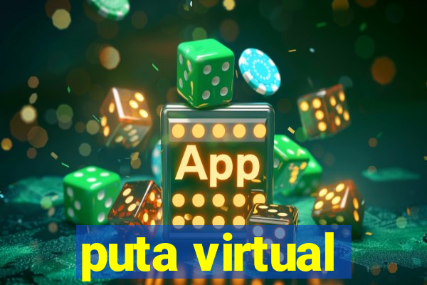 puta virtual